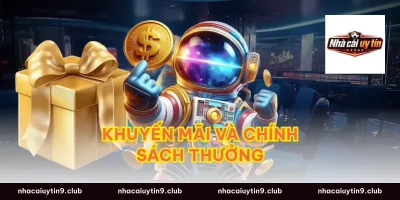 Khuyến Mãi Và Chính Sách Thưởng