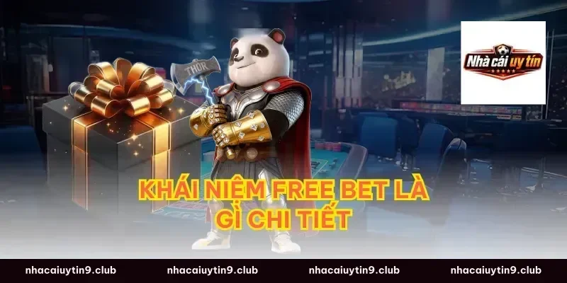 Khái niệm free bet là gì chi tiết