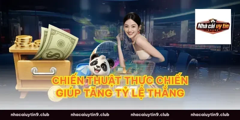 Chiến Thuật Thực Chiến Giúp Tăng Tỷ Lệ Thắng