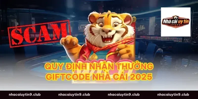 Quy định nhận thưởng giftcode nhà cái 2025