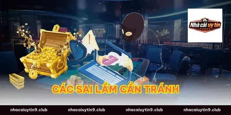 Các sai lầm cần tránh