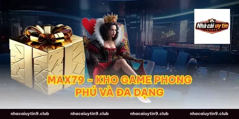 Max79 - Kho Game Phong Phú Và Đa Dạng