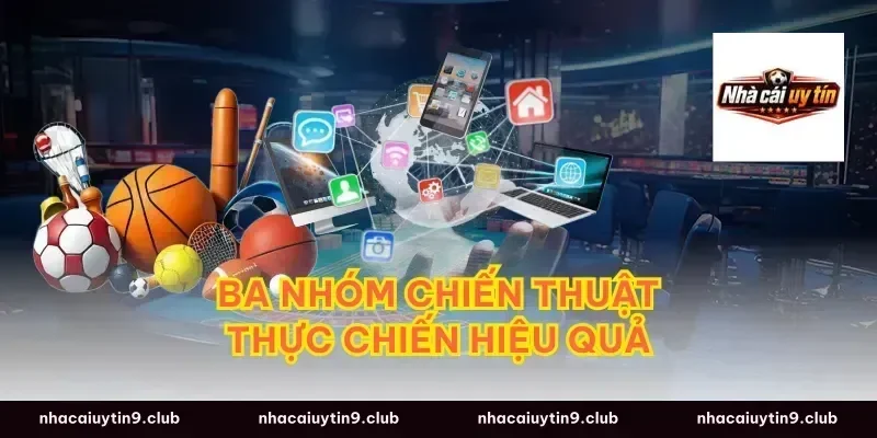 Ba Nhóm Chiến Thuật Thực Chiến Hiệu Quả