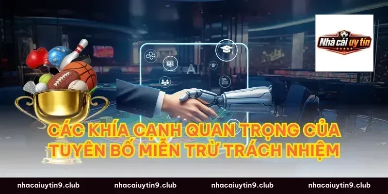 Các Khía Cạnh Quan Trọng Của Tuyên Bố Miễn Trừ Trách Nhiệm