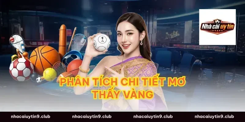 Phân Tích Chi Tiết Mơ Thấy Vàng