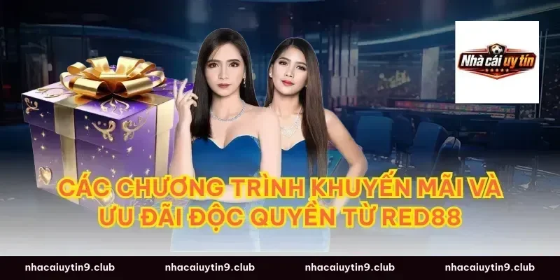 Các chương trình khuyến mãi và ưu đãi độc quyền từ Red88