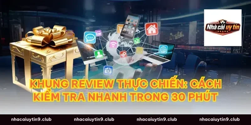 Khung review thực chiến: cách kiểm tra nhanh trong 30 phút