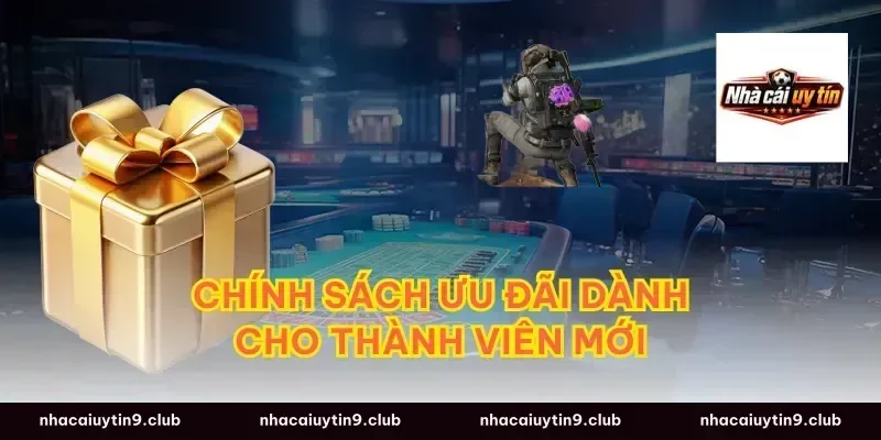 Chính Sách Ưu Đãi Dành Cho Thành Viên Mới