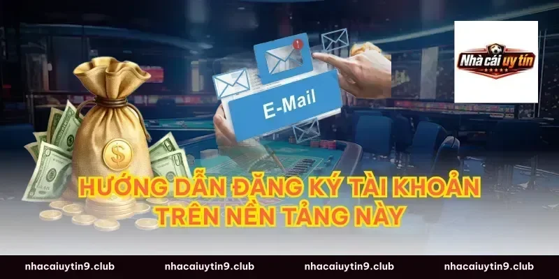 Hướng Dẫn Đăng Ký Tài Khoản Trên Nền Tảng Này