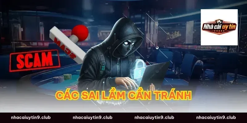 Các sai lầm cần tránh