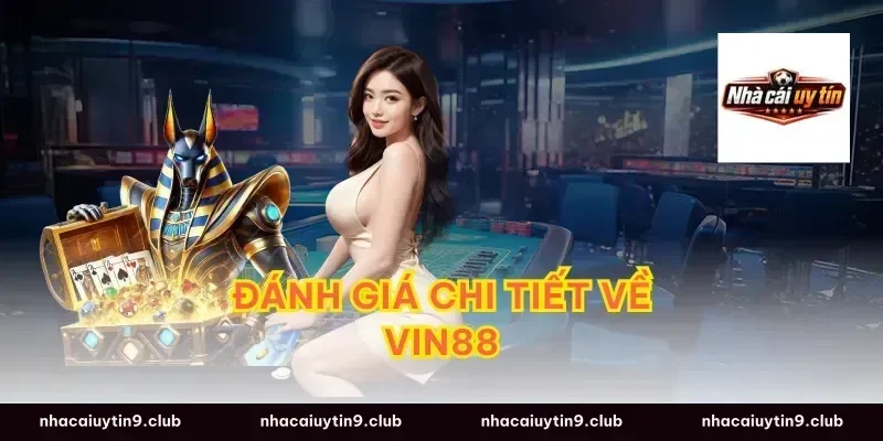 Đánh Giá Chi Tiết Về Vin88