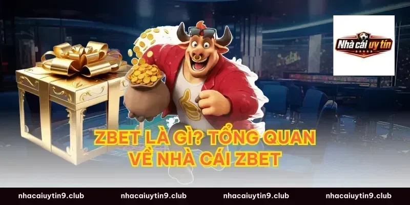 Zbet là gì? Tổng quan về nhà cái Zbet